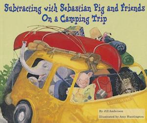 Subtracting with Sebastian Pig and Friends on a Camping Trip