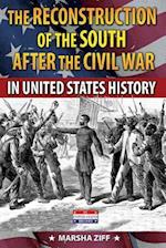 The Reconstruction of the South After the Civil War in United States History