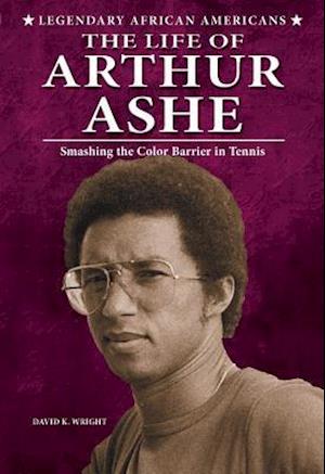 The Life of Arthur Ashe