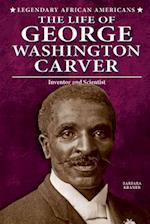 The Life of George Washington Carver