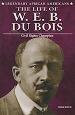 The Life of W.E.B. Du Bois