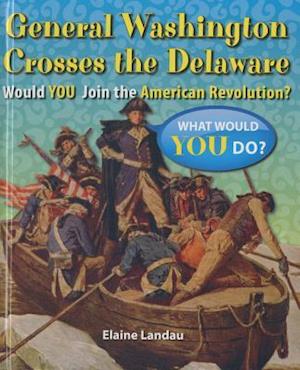 General Washington Crosses the Delaware