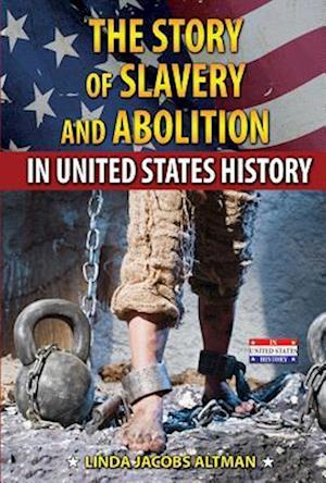 The Story of Slavery and Abolition in United States History