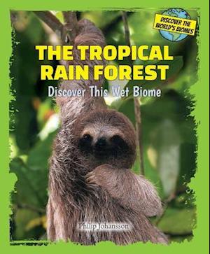 The Tropical Rain Forest