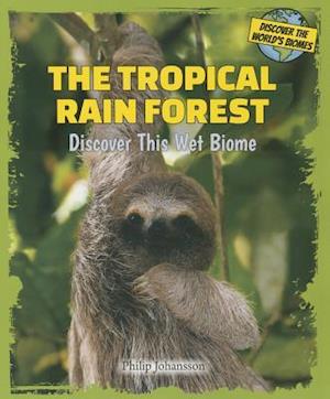 The Tropical Rain Forest