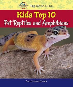 Kids Top 10 Pet Reptiles and Amphibians