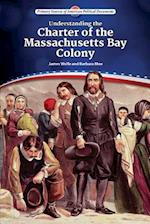 Understanding the Charter of the Massachusetts Bay Colony
