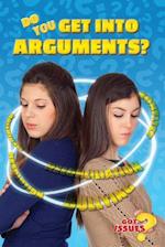 Do You Get Into Arguments?