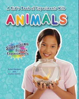 A Kid's Book of Experiments with Animals