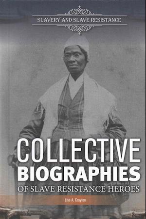 Collective Biographies of Slave Resistance Heroes