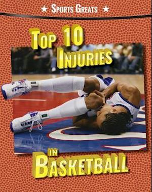 Top 10 Injuries in Basketball