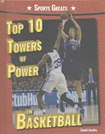 Top 10 Towers of Power in Basketball