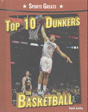 Top 10 Dunkers in Basketball