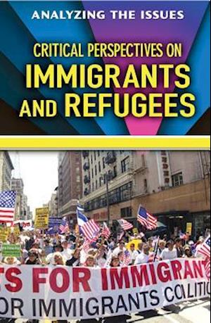 Critical Perspectives on Immigrants and Refugees