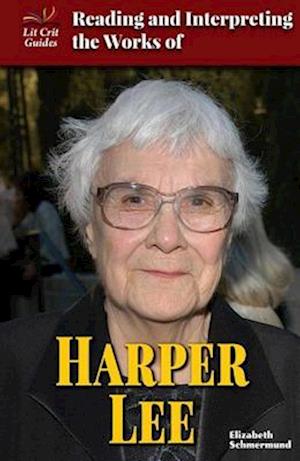 Reading and Interpreting the Works of Harper Lee