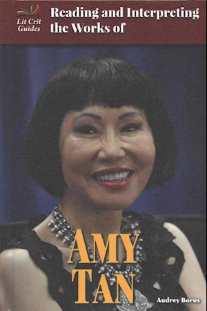 Reading and Interpreting the Works of Amy Tan