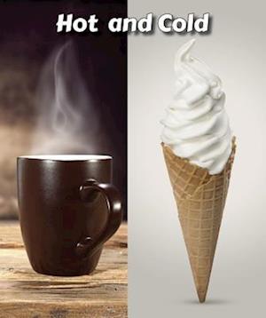 Hot and Cold