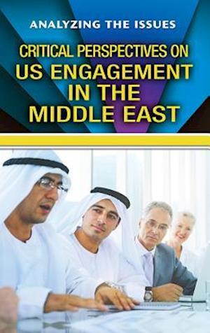 Critical Perspectives on Us Engagement in the Middle East