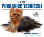 I Like Yorkshire Terriers!