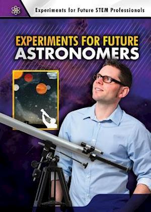 Experiments for Future Astronomers