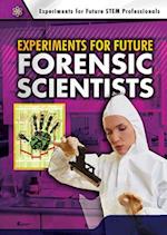 Experiments for Future Forensic Scientists