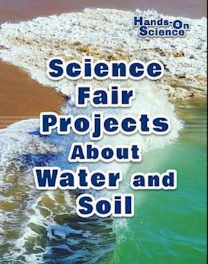 Science Fair Projects About Water and Soil