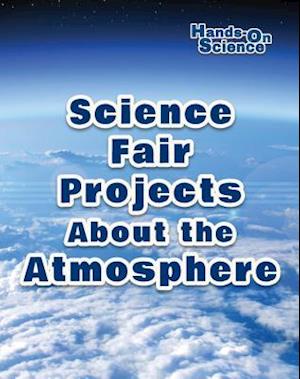Science Fair Projects about the Atmosphere