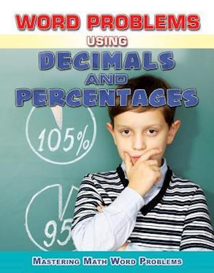 Word Problems Using Decimals and Percentages