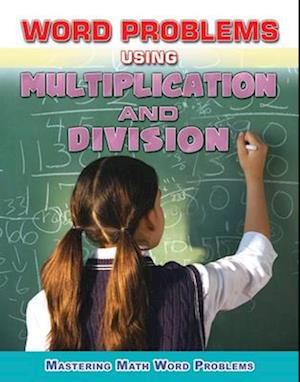 Word Problems Using Multiplication and Division