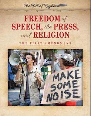Freedom of Speech, the Press, and Religion