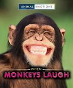 When Monkeys Laugh