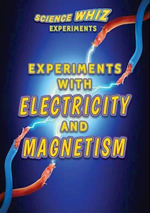 Experiments with Electricity and Magnetism