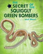 The Secret of the Squiggly Green Bombers... and More!