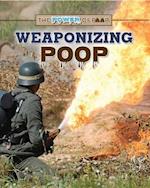 Weaponizing Poop