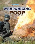 Weaponizing Poop