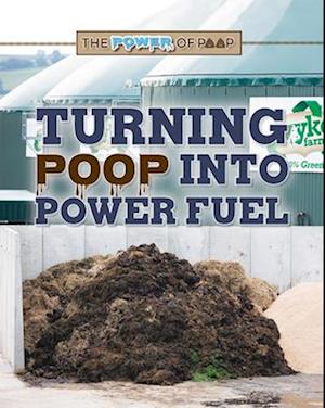 Turning Poop into Power Fuel