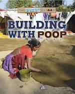 Building with Poop