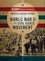 America's Bloody History from World War II to the Civil Rights Movement