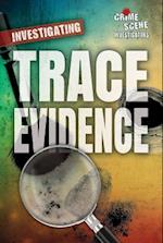 Investigating Trace Evidence