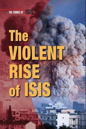 The Violent Rise of Isis