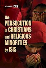 The Persecution of Christians and Religious Minorities by Isis