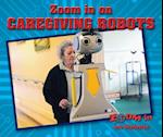 Zoom in on Caregiving Robots