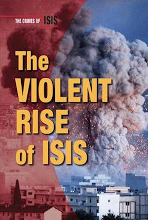 Violent Rise of ISIS