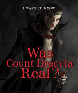 Was Count Dracula Real?