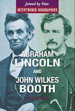 Abraham Lincoln and John Wilkes Booth