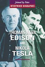 Thomas Alva Edison and Nikola Tesla