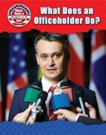 What Does an Officeholder Do?