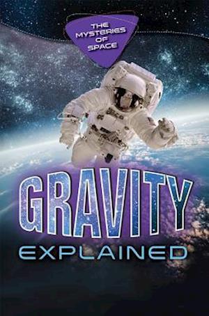 Gravity Explained