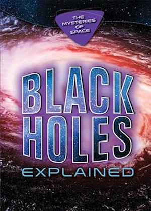 Black Holes Explained