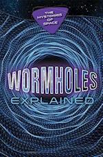 Wormholes Explained